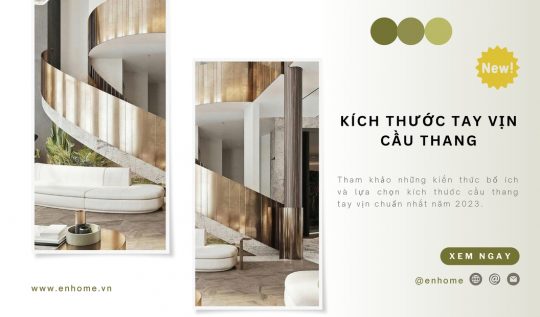 Kích thước tay vịn cầu thang chuẩn nhất 2023