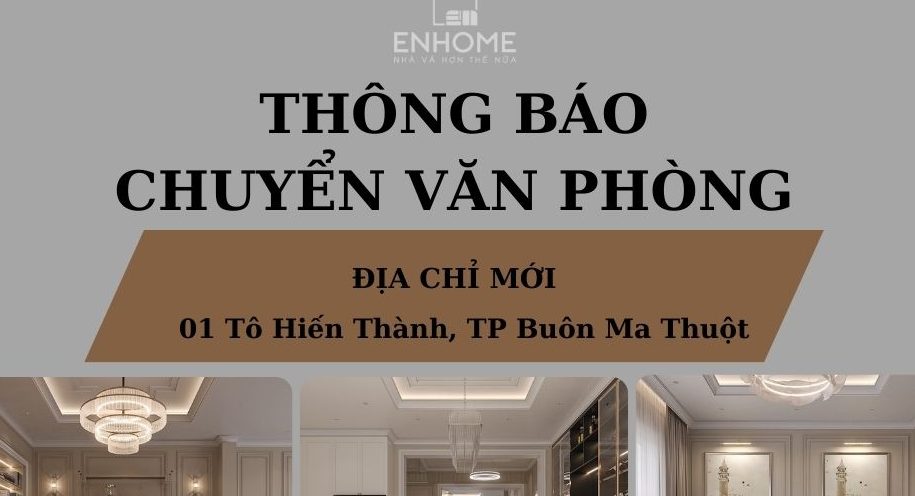 EnHome thông báo về việc thay đổi địa chỉ văn phòng - Chi nhánh Đắk Lắk